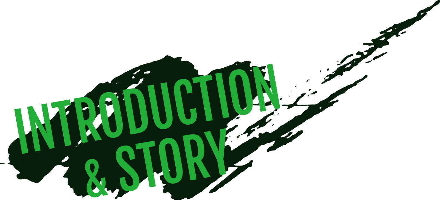 INTRODUCTION & STORY