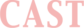 CAST